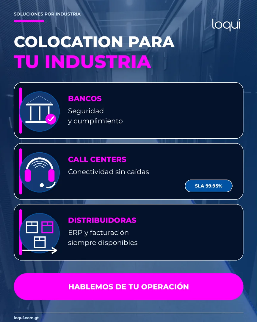 Colocation para tu industria: banca, call centers y distribuidoras